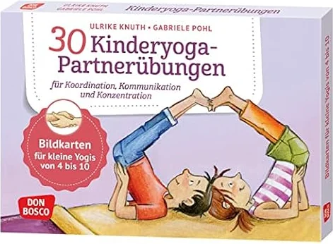 30 Kinderyoga-Partnerübungen für Koordination, Kommunikation und Konzentration: Bildkarten für kleine Yogis von 4 bis 10. Mit Yoga-Übungen zu zweit ... und innere Balance. 30 Ideen auf Bildkarten)